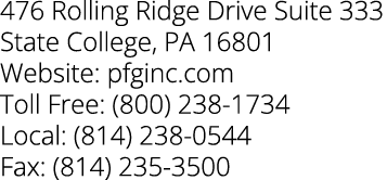 476 Rolling Ridge Drive Suite 333 State College, PA 16801 Website: pfginc.com Toll Free: (800) 238 1734 Local: (814) ...