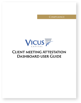 A white and blue sign that says Vicus Capital Client Meeting Attestation Dashboard User Guide. Description generated by AI