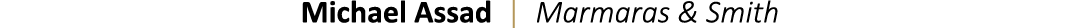 Michael Assad | Marmaras & Smith