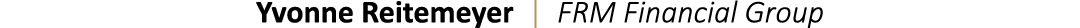 Yvonne Reitemeyer | FRM Financial Group