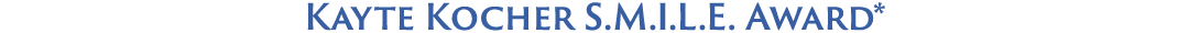 Kayte Kocher S.M.I.L.E. Award*