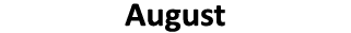 August