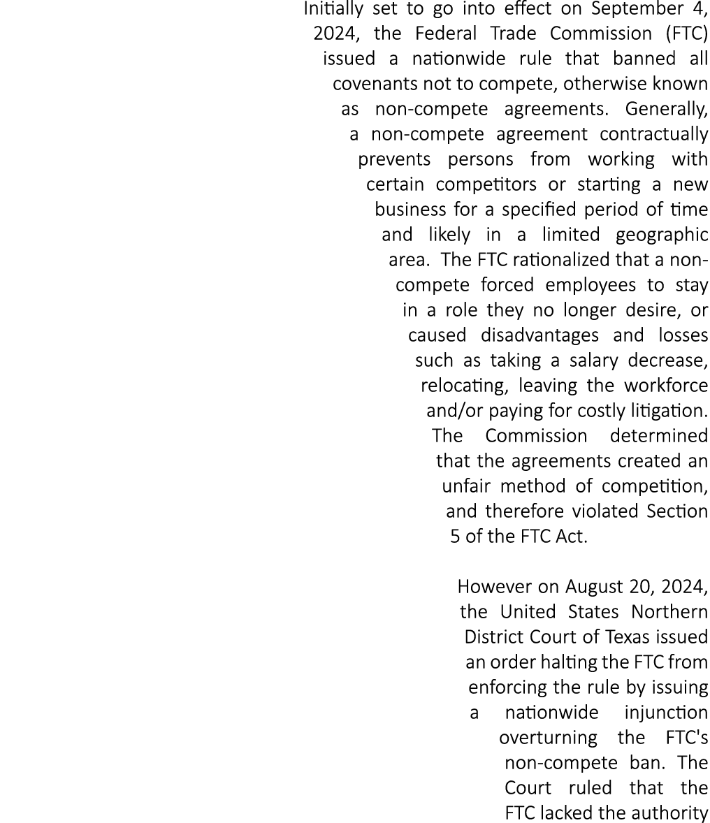 Initially set to go into effect on September 4, 2024, the Federal Trade Commission (FTC) issued a nationwide rule tha...