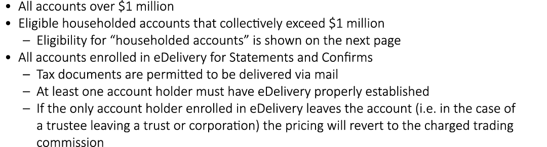 • All accounts over $1 million • Eligible householded accounts that collectively exceed $1 million ‒ Eligibility for ...