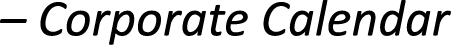 – Corporate Calendar