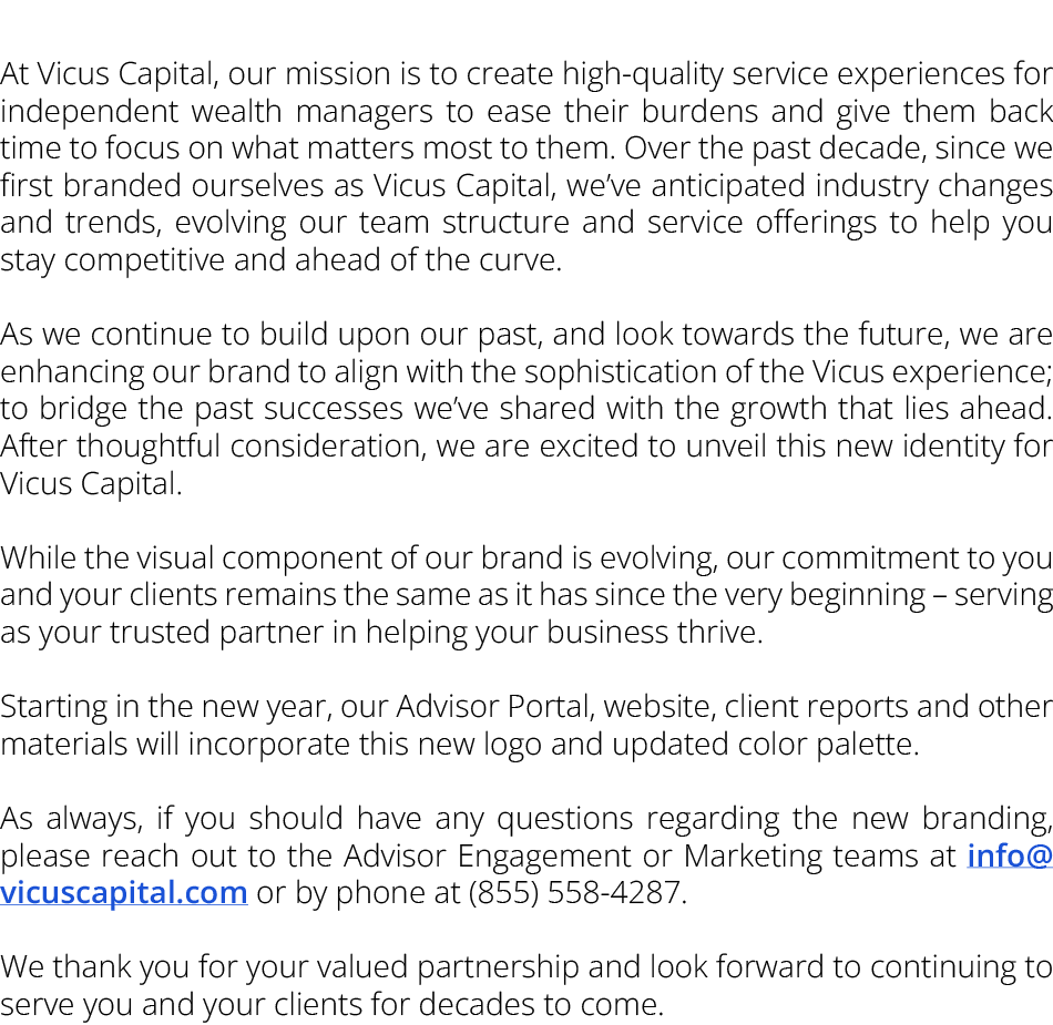 At Vicus Capital, our mission is to create high quality service experiences for independent wealth managers to ease t...