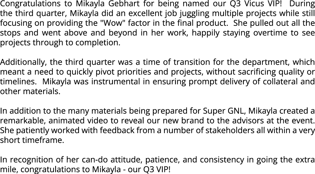 Congratulations to Mikayla Gebhart for being named our Q3 Vicus VIP! During the third quarter, Mikayla did an excelle...