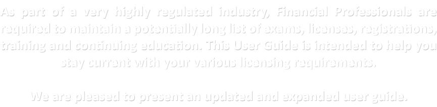 As part of a very highly regulated industry, Financial Professionals are required to maintain a potentially long list...